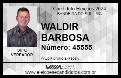 Candidato WALDIR BARBOSA 2024 - BANDEIRA DO SUL - Eleições