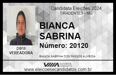 Candidato BIANCA SABRINA 2024 - TIRADENTES - Eleições