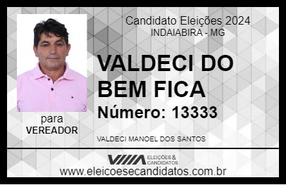 Candidato VALDECI DO BEM FICA 2024 - INDAIABIRA - Eleições