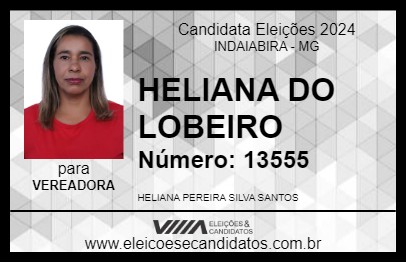 Candidato HELIANA DO LOBEIRO 2024 - INDAIABIRA - Eleições