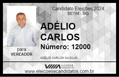 Candidato ADÉLIO CARLOS 2024 - BETIM - Eleições