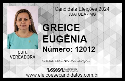 Candidato GREICE EUGÊNIA 2024 - JUATUBA - Eleições