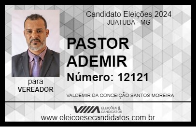 Candidato PASTOR ADEMIR 2024 - JUATUBA - Eleições