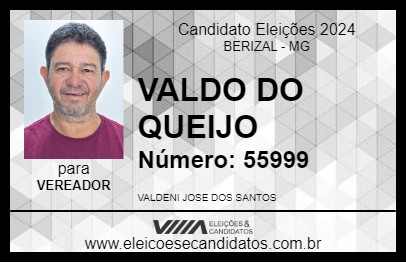 Candidato VALDO DO QUEIJO 2024 - BERIZAL - Eleições