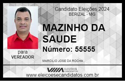 Candidato MAZINHO DA SAUDE 2024 - BERIZAL - Eleições