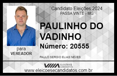 Candidato PAULINHO DO VADINHO 2024 - PASSA VINTE - Eleições