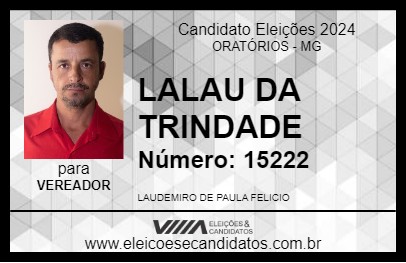 Candidato LALAU DA TRINDADE 2024 - ORATÓRIOS - Eleições