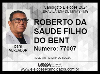 Candidato ROBERTO DA SAUDE FILHO DO BENT 2024 - BRASILÂNDIA DE MINAS - Eleições