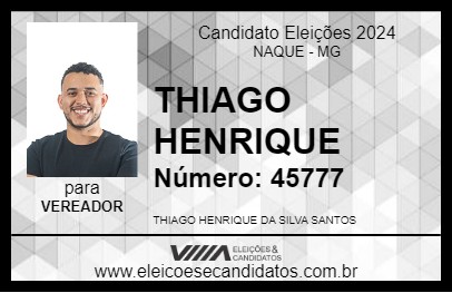 Candidato THIAGO HENRIQUE 2024 - NAQUE - Eleições