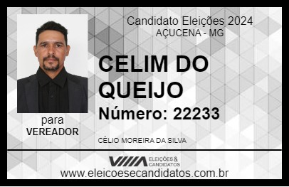 Candidato CELIM DO QUEIJO 2024 - AÇUCENA - Eleições