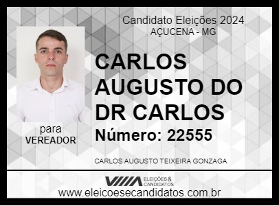 Candidato CARLOS AUGUSTO DO DR CARLOS 2024 - AÇUCENA - Eleições