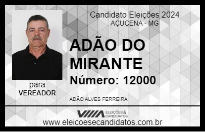 Candidato ADÃO DO MIRANTE 2024 - AÇUCENA - Eleições