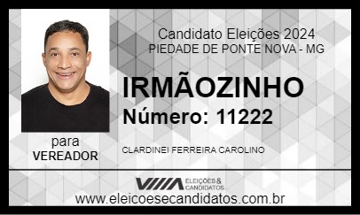 Candidato IRMÃOZINHO 2024 - PIEDADE DE PONTE NOVA - Eleições