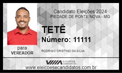 Candidato TETÊ 2024 - PIEDADE DE PONTE NOVA - Eleições