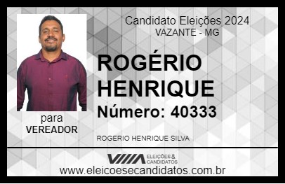 Candidato ROGÉRIO HENRIQUE 2024 - VAZANTE - Eleições