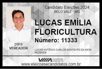 Candidato LUCAS DA EMÍLIA (FLORICULTURA) 2024 - BELO VALE - Eleições