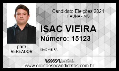 Candidato ISAC VIEIRA 2024 - ITAÚNA - Eleições