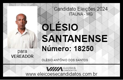 Candidato OLÉSIO SANTANENSE 2024 - ITAÚNA - Eleições