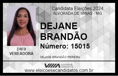 Candidato DEJANE BRANDÃO 2024 - ALVORADA DE MINAS - Eleições