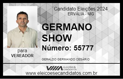 Candidato GERMANO SHOW 2024 - ERVÁLIA - Eleições