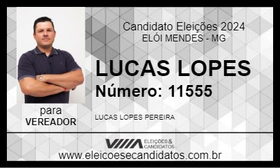 Candidato LUCAS LOPES 2024 - ELÓI MENDES - Eleições