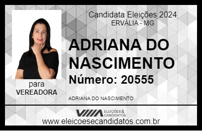 Candidato ADRIANA DO NASCIMENTO 2024 - ERVÁLIA - Eleições