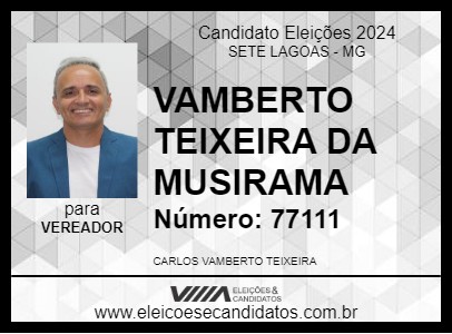 Candidato VAMBERTO TEIXEIRA DA MUSIRAMA  2024 - SETE LAGOAS - Eleições