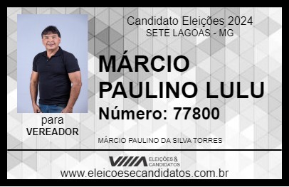 Candidato MÁRCIO PAULINO LULU 2024 - SETE LAGOAS - Eleições