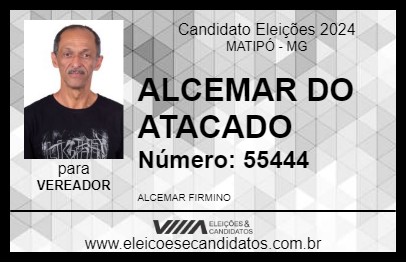 Candidato ALCEMAR DO ATACADO 2024 - MATIPÓ - Eleições