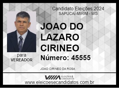 Candidato JOAO DO LAZARO CIRINEO 2024 - SAPUCAÍ-MIRIM - Eleições