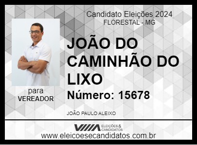 Candidato JOÃO DO CAMINHÃO DO LIXO 2024 - FLORESTAL - Eleições