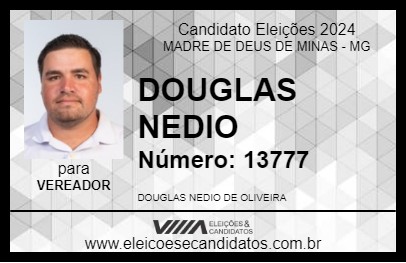 Candidato DOUGLAS NEDIO 2024 - MADRE DE DEUS DE MINAS - Eleições