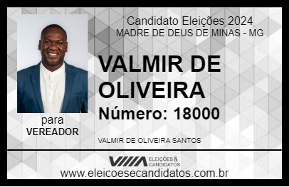 Candidato VALMIR DE OLIVEIRA 2024 - MADRE DE DEUS DE MINAS - Eleições