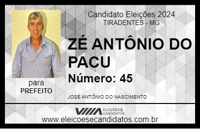 Candidato ZÉ ANTÔNIO DO PACU 2024 - TIRADENTES - Eleições