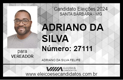 Candidato ADRIANO DA SILVA 2024 - SANTA BÁRBARA - Eleições