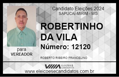 Candidato ROBERTINHO DA VILA 2024 - SAPUCAÍ-MIRIM - Eleições