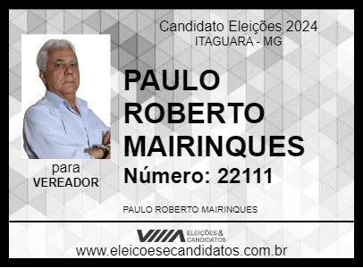 Candidato PAULO ROBERTO MAIRINQUES 2024 - ITAGUARA - Eleições