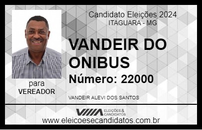 Candidato VANDEIR DO ONIBUS 2024 - ITAGUARA - Eleições