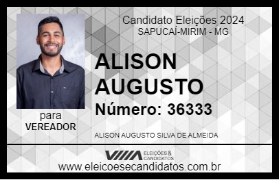 Candidato ALISON AUGUSTO 2024 - SAPUCAÍ-MIRIM - Eleições