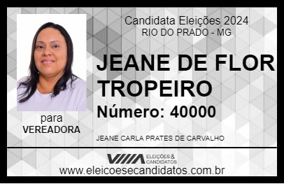 Candidato JEANE DE FLOR TROPEIRO 2024 - RIO DO PRADO - Eleições