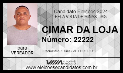 Candidato CIMAR DA LOJA 2024 - BELA VISTA DE MINAS - Eleições