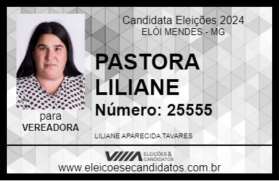 Candidato PASTORA LILIANE 2024 - ELÓI MENDES - Eleições