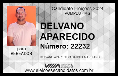 Candidato DELVANO APARECIDO 2024 - POMPÉU - Eleições