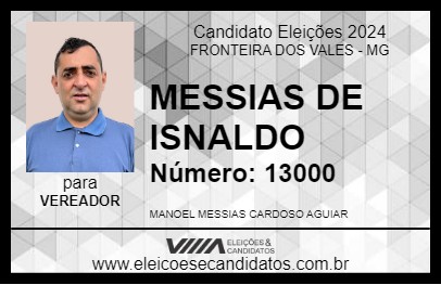 Candidato MESSIAS DE ISNALDO 2024 - FRONTEIRA DOS VALES - Eleições