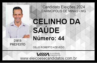 Candidato CELINHO DA SAÚDE 2024 - CARMÓPOLIS DE MINAS - Eleições