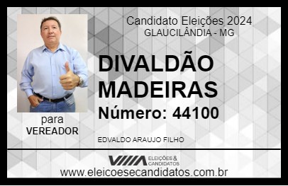 Candidato DIVALDÃO MADEIRAS 2024 - GLAUCILÂNDIA - Eleições