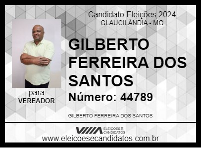 Candidato GILBERTO FERREIRA DOS SANTOS 2024 - GLAUCILÂNDIA - Eleições