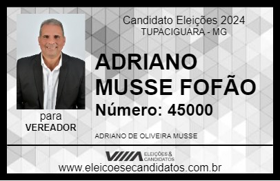 Candidato ADRIANO MUSSE  FOFÃO  2024 - TUPACIGUARA - Eleições