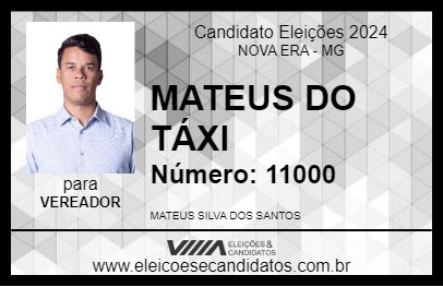 Candidato MATEUS DO TÁXI 2024 - NOVA ERA - Eleições