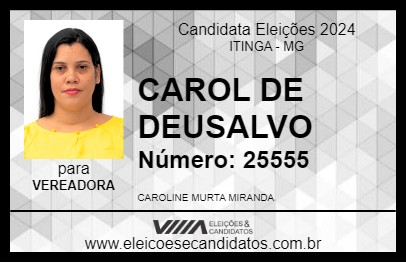 Candidato CAROL DE DEUSALVO 2024 - ITINGA - Eleições